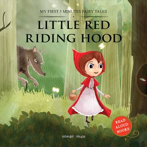 My First 5 Minutes Fairy Tales Little Red Riding Hood: Traditional Fairy Tales for Children (Abridged and Retold) image number 0
