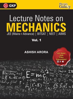 Lecture Notes on Mechanics- Physics Galaxy (JEE Mains & Advance, BITSAT, NEET, AIIMS) - Vol. I image number 0