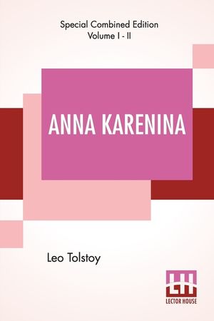 Anna Karenina (Complete): Translated By Constance Garnett image number 0