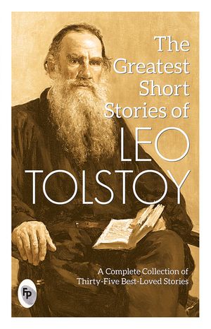 The Greatest Short Stories of Leo Tolstoy: Collectable Edition image number 0