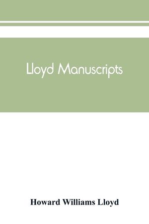 Lloyd manuscripts. Genealogics of the families of Awbrey-Vaughan, Blunston, Burbeck, Garrett, Gibbons, Heacock, Hodge, Houlston, Howard, Hunt, Jarman, image number 0