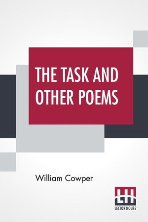 The Task And Other Poems: Edited By Henry Morley image number 0