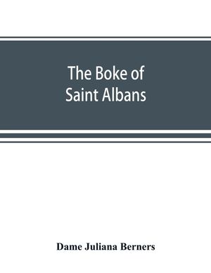 The boke of Saint Albans image number 0