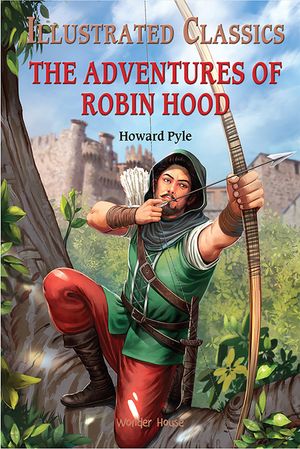 The Adventures of Robin Hood: Illustrated Abridged Children Classics English Novel with Review Questions (Hardback) image number 0