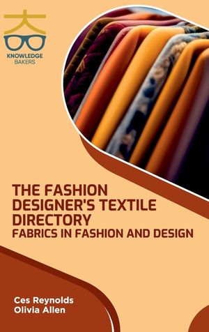 Fashion Designers Textile Directory: Fabrics in Fashion and Design image number 0