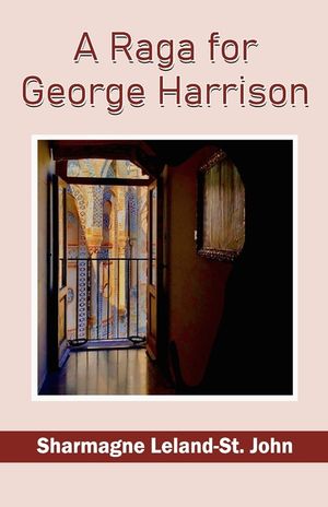 A Raga for George Harrison Sharmagne Leland- image number 0
