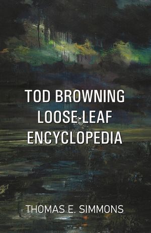 Tod Browning Loose-Leaf Encyclopedia image number 0