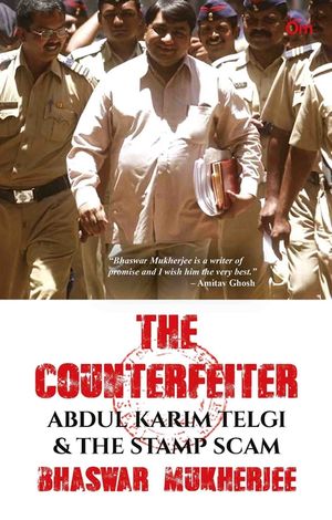 The Counterfeiter: Abdul Karim Telgi and the Stamp Scam image number 0
