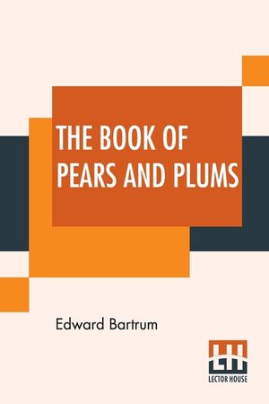 The Book Of Pears And Plums: With Chapters On Cherries And Mulberries Edited By Harry Roberts image number 0