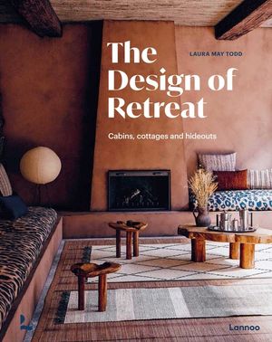 The Design of Retreat: Cabins, Cottages and Hideouts image number 0