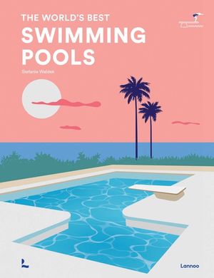 Swimming Pools: The World's Best image number 0