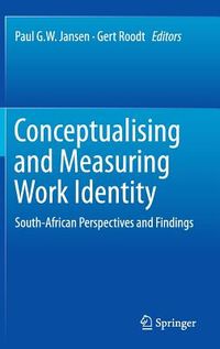 Conceptualising and Measuring Work Identity: South-African Perspectives and Findings
