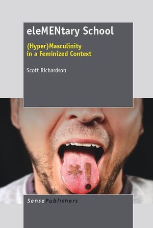 Elementary School: (Hyper)Masculinity in a Feminized Context image number 0