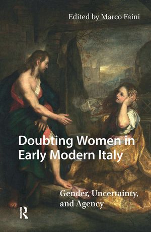 Doubting Women in Early Modern Italy: Gender, Uncertainty, and Agency image number 0