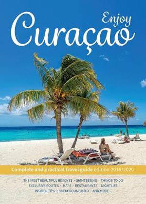 Enjoy Curacao: Complete and practical travel guide edition 2019/2020 image number 0