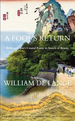 A Fool's Return: Walking Japan's Coastal Route in Search of Beauty image number 0