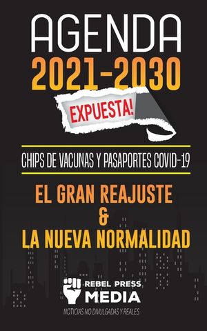 Agenda 2021-2030 Expuesta!: Chips de Vacunas y Pasaportes COVID-19, el Gran Reajuste y la Nueva Normalidad; Noticias No Divulgadas y Reales image number 0