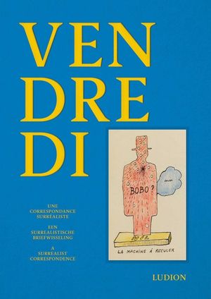 Vendredi: A Surrealist Correspondence image number 0