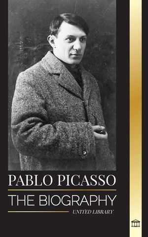 Pablo Picasso: The Biography and Portrait of a Spanish painter and sculptor that created over 20000 works of art image number 0