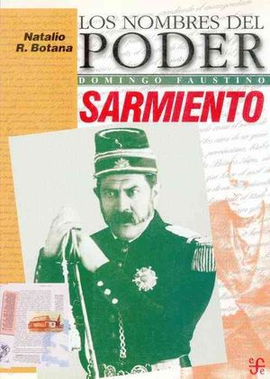 Los nombres del poder/ The Men of Power : Domingo Faustino Sarmiento. Una aventura republicana image number 0