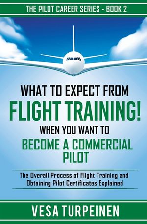 What to Expect from Flight Training! When You Want to Become a Commercial Pilot: The Overall Process of Flight Training and Obtaining Pilot Certificat image number 0