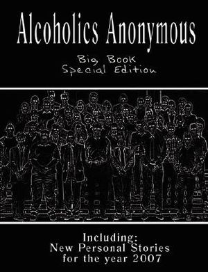Alcoholics Anonymous - Big Book: New Personal Stories for the Year 2007 image number 0