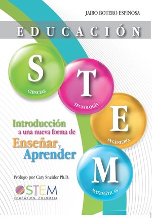 Educaci&oacute;n STEM: Introducci&oacute;n a una nueva forma de ense&ntilde;ar y aprender image number 0