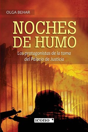 Noches de humo: Los protagonistas de la toma del Palacio de Justicia image number 0