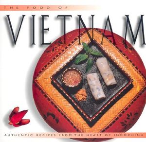 Food of Vietnam (H): Authentic Recipes from the Heart of Indochina image number 0