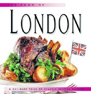 Food of London: A Culinary Tour of Classic British Cuisine image number 0