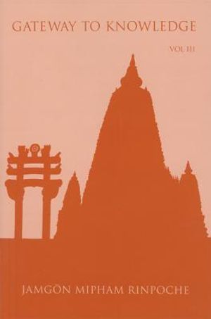 Gateway to Knowledge: The Treatise Entitled the Gate for Entering the Way of a Pandita image number 0