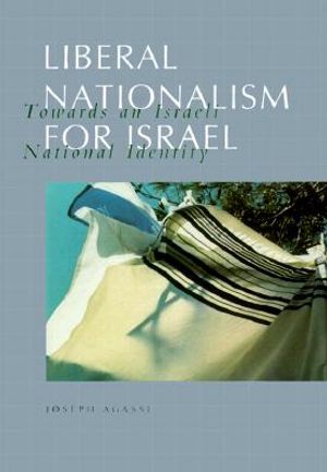 Liberal Nationalism for Israel: Towards an Israeli National Identity image number 0