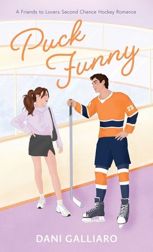 Puck Funny: A Friends to Lovers Second Chance Hockey Romance image number 0