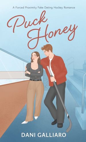 Puck Honey: A Forced Proximity Fake Dating Hockey Romance image number 0