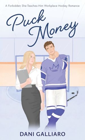 Puck Money: A Forbidden She-Teaches-Him Workplace Hockey Romance image number 0