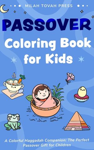 Passover Coloring Book for Kids: A Colorful Haggadah Companion, the Perfect Passover Gift for Children image number 0