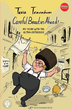 Careful, Beauties Ahead: My Year with the Ultra-Orthodox image number 0