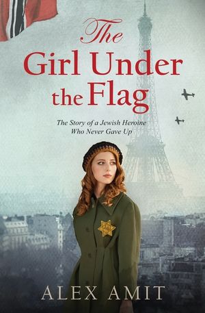 The Girl Under the Flag: The Story of a Jewish Heroine Who Never Gave Up image number 0