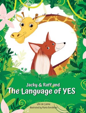Jacky & Raff and the Language of YES: A Heartwarming Children's Picture Book About Inclusion, Friendship and Positive Communication image number 0