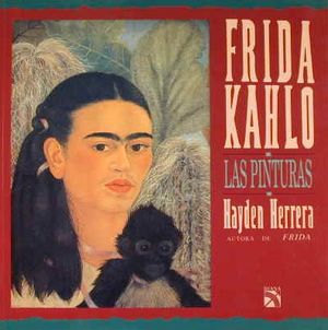 Frida Kahlo : Las Pinturas/ The Paintings image number 0