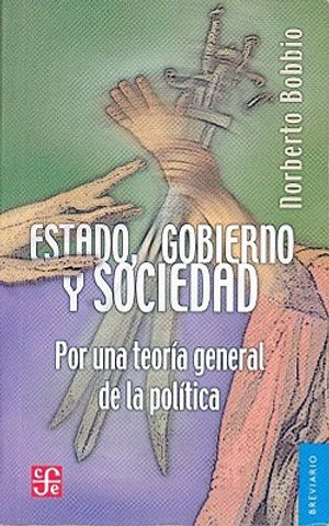 Estado, Gobierno y Sociedad: Por una Teoria General de la Politica image number 0