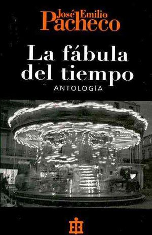 La fabula del tiempo/ The Fable of the Time : Antologia poetica/ Poetic Anthology image number 0