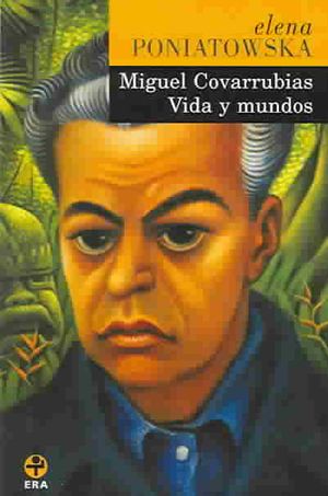 Miguel Covarrubias : Vida Y Mundos / Life and World image number 0