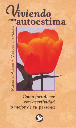 Viviendo Con Autoestima: Como Fortalecer Con Asertividad Lo Mejor de Tu Persona image number 0