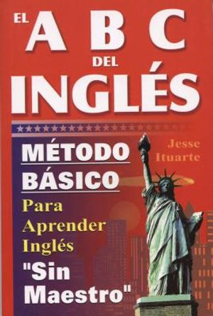 El ABC del Ingles: Maetodo Baasico Para Aprender Inglaes Sin Maestro image number 0