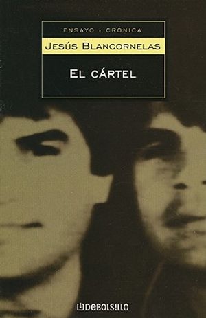 El Cartel: Los Arellano Felix: La Mafia Mas Poderosa en la Historia de America Latina = The Cartel image number 0