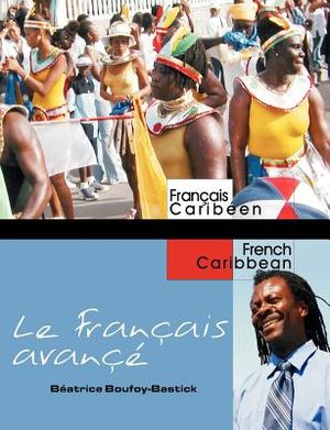 Le Fran&ccedil;ais avanc&eacute;: Advanced French for Caribbean Students image number 0