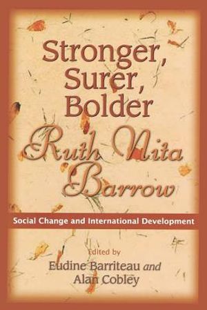 Stronger, Surer, Bolder: Ruth Nita Barrow--Social Change and International Development image number 0
