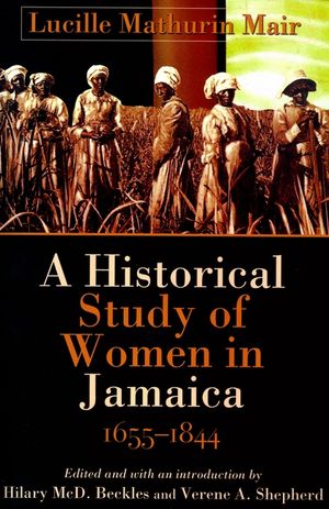 A Historical Study of Women in Jamaica, 1655-1844 image number 0