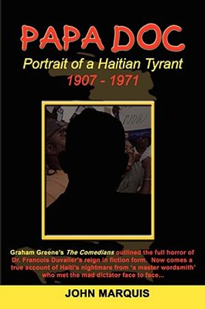 Papa Doc: Portrait of a Haitian Tyrant image number 0